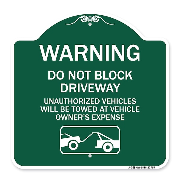 Warning Do Not Block Driveway W/ Graphic, Green & White Aluminum Sign, 18" x 18", GW-1818-22715